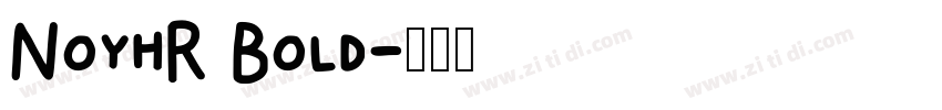 NoyhR Bold字体转换